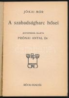 Jókai Mór: A szabadságharc hősei. Próbai Antal jegyzeteivel. Bp., én.,Révai. Kiadói papírkötés