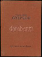 Veres Péter: Gyepsor. Elbeszélések, versek. Bolyai Könyvek. Bp., 1940, Bolyai Akadémia, 157+(3) p. Második kiadás. Kiadói egészvászon-kötés.