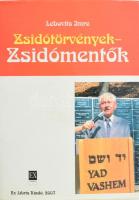 Lebovits Imre: Zsidótörvények - zsidómentők. Bp., 2007., Ex Libris. Kiadói papírkötés