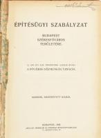 Építésügyi szabályzat Budapest székesfőváros területére. Az 1870. évi X-ik törvénycikk alapján kiadj...