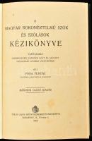 Póra Ferenc: A magyar rokonértelmű szók és szólások kézikönyve. Bp.,1913, Athenaeum. 2. kiadás. Átkö...