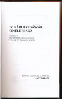 IV. Károly császár önéletrajza. Karoli IV Imperatoris Romanorum Vita ab eo ipso conscripta. Ford., a...