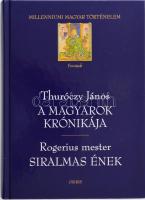 Thuróczy János: A magyarok krónikája. / Rogerius mester: Siralmas ének. Ford.: Bellus Ibolya, Kristó Gyula, Horváth János, Zsoldos Attila. Kristó Gyula utószavával. Millenniumi Magyar Történelem. Források. Bp., 2001, Osiris. Kiadói kartonált papírkötés.