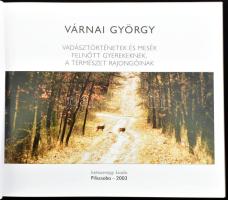Várnai György: Vadásztörténetek és mesék felnőtt gyerekeknek, a természet rajongóinak. Piliscsaba, 2...
