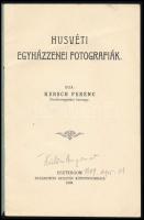 Kersch Ferenc: Husvéti egyházzenei fotográfiák. Esztergom, 1909, Buzárovits Gusztáv-ny., 8 p. Kiadói...