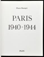 Pierre Bourget: Paris 1940-1944. hn., 1979, Plon. Francia nyelven. Gazdag képanyaggal illusztrált. K...
