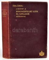 Póra Ferenc: A magyar rokonértelmü szók és szólások kézikönyve. Tartalmaz harmincezer szinoním szót ...