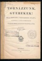 Doby Ida: Tornázzunk, gyerekek! 80 új tornaóra, tornaszerek nélkül, 450 képben, 4-10 éves gyermekekn...