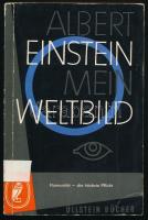 Albert Einstein: Mein Weltbild. West-Berlin, 1960, Ullstein. Német nyelven. Kiadói kopott papírkötés, volt könyvtári példány.