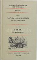 Lázár Kálmán, Kriesch János: Hasznos és kártékony állatainkról. I-II. rész. [Egy kötetben]. I. rész: Emlősök, madarak, hüllők. II. rész: Halak. Bp., 1988, ÁKV. Reprint kiadás. Kiadói kartonált papírkötés.