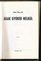 Grüner Weisz Aliz: Ágak gyökér nélkül. Bnei Brak, 1989., Szerzői. Magyar és héber kétnyelvű. Kiadói ...