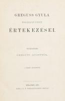 Greguss Gyula: - - összegyűjtött értekezései. Emlékbeszéddel Greguss Ágosttól. A Természettudományi Könyvkiadó Vállalat XI. (jutalom-)kötete. Bp., 1876, K. M. Természettudományi Társulat (Franklin-ny.), 1 t. (szerző fényképe, Klösz Gy. felvétele)+ XXX+(2)+376 p. Kiadói egészvászon-kötés, viseltes, kopott, foltos borítóval, kissé sérült, fakó gerinccel, néhány kissé foltos lappal.