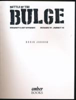 David Jordan: Battle of the Bulge. Germany's last offensive. December 1944 - January 1945. Lond...