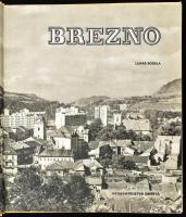 Lukás Bosela: Brezno. 1979, Vydavatel'stvo Osveta. Szlovák nyelven. Gazdag képanyaggal illusztr...