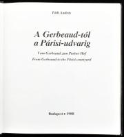 Tóth András: A Gerbeaud-tól a Párisi-udvarig. Bp., 1988., Policoop. Magyar, német és angol nyelven. ...
