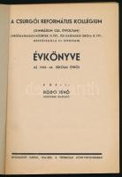 1944 A csurgói református kollégium évkönyve az 1943-44. iskolai évről. Közli: Bodó Jenő kollégiumi ...