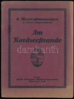 cca 1920 Am Nordseetrande. 6 Meerestimmungen in echtem Kupfertiefdruck. Oldenburg in Holstein, é.n., Julius Simonsen Kunstverlagsanstalt, 6 (fekete-fehér képek) t. Kiadói papírkötésben, nagyrészt szétvált állapotban, a hatból négy kép kijár.