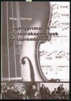 Hogya György: Cigányprímások és szórakozóhelyek Veszprém. Veszprém Városi Füzetek 8. Veszprém, 2004., Szerzői. Kiadói papírkötés. Megjelent 1000 példányban.