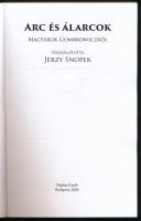 Arc és álarcok. Magyarok Gomrbowiczról. Összeáll.: Jerzy Snopek. Bp., 2020, Napkút. Kiadói papírköté...