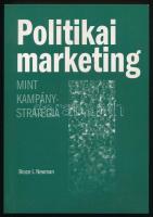 Bruce I. Newman: Politikai marketing, mint kampánystratégia. Bp., 2000, Bagolyvár. Kiadói papírkötés.