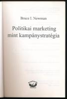 Bruce I. Newman: Politikai marketing, mint kampánystratégia. Bp., 2000, Bagolyvár. Kiadói papírkötés