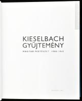 Kieselbach gyűjtemény. Magyar festészet. 1900-1945. A képeket vál. szerk., és a szöveget írta: Szaba...