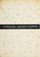 Nádai Pál: Asszonyi pompa. Dankó Ödön rajzaival. Bp., 1926, Világirodalom, (Globus-ny.), 154+5 p. Kiadói papírkötés. Megjelent 1000 példányban.