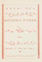 Nádai Pál: Asszonyi pompa. Dankó Ödön rajzaival. Bp., 1926, Világirodalom, (Globus-ny.), 154+5 p. Ki...