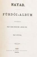 Nayad. Fürdői-album. Szerkesztik: Balázs Sándor, Huszár Imre és Rózsaági Antal. Első évfolyam.
Pest...