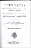 Monostori Károly: Ebtenyésztés kézikönyv ebtenyésztők, vadászok és ebkedvelők számára. (A kutya term...