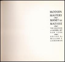 Modern masters Manet to Matisse. The Museum of Modern Art New York. Edited by William S. Lieberman. ...