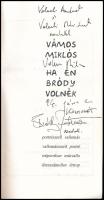 Vámos Miklós: Ha én Bródy volnék (dedikált példány)
Budapest, 1994, AB OVO Kiadó (Dunaújvárosi Nyom...