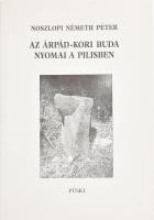 Noszlopi Németh Péter: Az Árpád-kori Buda nyomai a Pilisben. Bp., 1998, Püski. Kiadói papírkötés, jó állapotban.