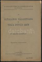 Gratz Gusztáv: Az általános választójog és Tisza István gróf. Bp., 1905. Politzer Zs. 32p. Kiadói, kissé sérült papírborítóval. Ritka!