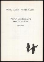 Pataki Mária - Pinter József: Zsidó kultúra és hagyomány I. kötet. H.n., Magyar Zsidó Közösségi Isko...
