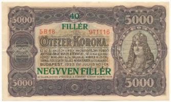 1923. 5000K nyomdahely jelölés nélkül, "40 FILLÉR - NEGYVEN FILLÉR" felülbélyegzéssel, "5 B18 971116" sorszámmal T:F erős papír Adamo K39B