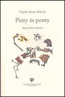 Tamkó Sirató Károly - Banga Ferenc: Tengerecki hazaszáll. Pinty és ponty. Bp., én., General Press. B...