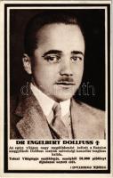 Dr. Engelbert Dollfuss. Tolnai Világlapja emléklap, gyászlap. Hátoldalon a részvétüket kifejező híres emberek (Horthy, XI. Pius pápa, Mussolini, stb.) / obituary card. Famous people expressing their condolences on the backside (non PC)