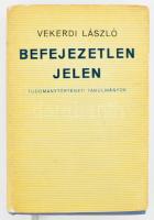 Vekerdi László: Befejezetlen jelen. DEDIKÁLT! Bp., 1971, Magvető. Kiadói egészvászon kötés, papír védőborítóval, kissé kopottas állapotban.