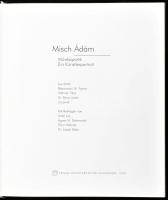Lux Antal - Bakonyvári M. Ágnes - Wehner Tibor - Beke László: Misch Ádám. Művészportré. Ein Künstler...