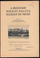 Mesterházy Jenő : A budavári királyi palota hajdan és most. 3 alaprajzzal és 34 fényképmetszettel. A...