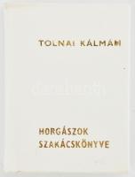 Tolnai Kálmán: Horgászok szakácskönyve. H.n., 1983, Ságvári Nyomda. Megjelent 500 számozott (384. sz.) példányban! Kiadói műbőr kötés. Minikönyv.