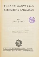 Deér József: Pogány magyarság, keresztény magyarság. Bp., [1938], Kir. M. Egyetemi Nyomda, 271+(3) p. + 8 (fekete-fehér képek) t. Könyvnapi kiadás. Kiadói egészvászon-kötés, kissé kopott, kissé foltos borítóval, régi intézményi bélyegzésekkel.