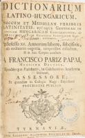 [Pápai Páriz Ferenc-Bod Péter]: Franciscus Páriz Pápai - Petri Bod: Dictionarium Latino-Hungaricum. [Tyrnaviae (Nagyszombat), 1762 (?), Typis Academicis Societatis Jesu(?)], 6+1068 p. Korhű kartonálásban, kissé körbevágott