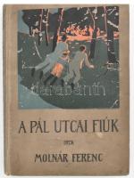 Molnár Ferenc: Pál utcai fiúk. Harmadik kiadás. Bp., 1921. Franklin Laza kiadói vászonkötésben, ajándékozási bejegyzéssel, egy szakadt lappal