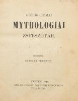 Császár Ferenc: Görög-római mythológiai zsebszótár. Bp., 1844, Trattner-Károlyi-ny.,XV+526 p.+18 t. (litográfiák.) Félvászon kötésben, 1 litográfia (díszcímlap) hiányzik.