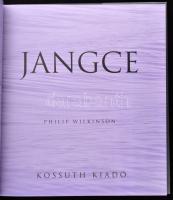 - 
Philip Wilkinson: Jangce. Antóni Csaba fordítása. Hn., 2006, Kossuth Kiadó. Színes fotókkal gazd...