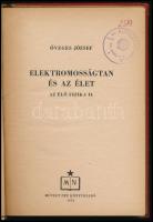 Öveges József: Elektromosságtan és az élet. Az élő fizika II. Bp., 1953, Művelt Nép, 283 p. Kiadói f...