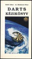 Káldi Gábor - Miskolczi Péter: Darts kézikönyv. Bp., 1997, D'ARTS Kft. Kiadói papírkötés.