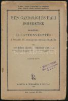 Szuhács János - Pénzes Antal: Mezőgazdasági és ipari ismeretek. III. köt.: Állattenyésztés. A polgári fiúiskolák III. osztálya számára. Bp., 1934, Lampel R. (Wodianer F. és Fiai), 71+(1) p. Fekete-fehér képekkel illusztrálva. Kiadói papírkötés, sérült borítóval, helyenként kissé sérült lapszélekkel.